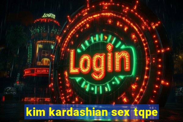 kim kardashian sex tqpe