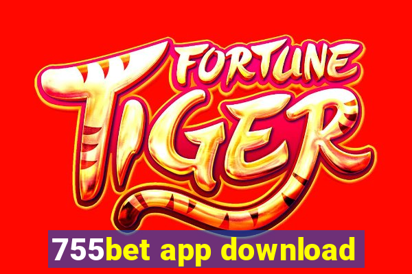 755bet app download