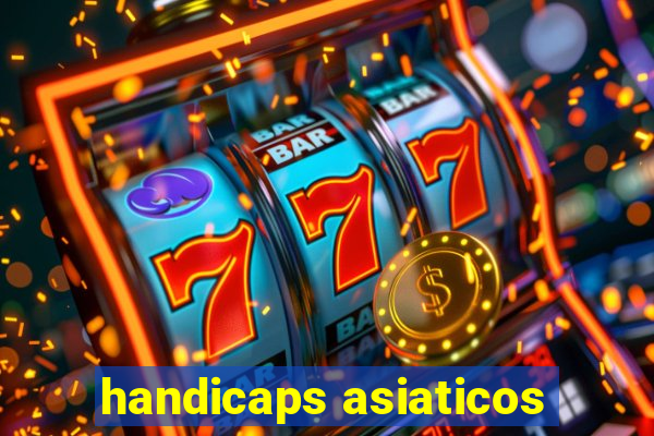 handicaps asiaticos