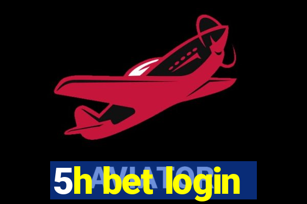 5h bet login