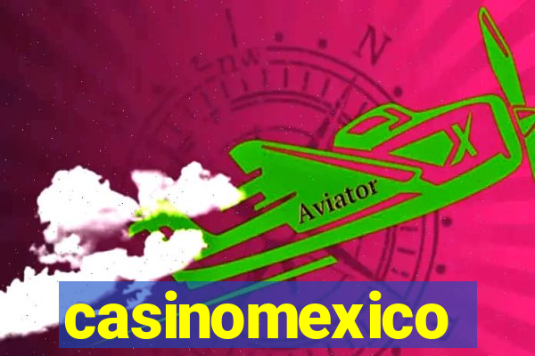 casinomexico