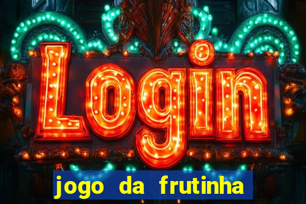 jogo da frutinha com deposito de 1 real