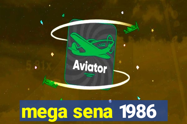 mega sena 1986