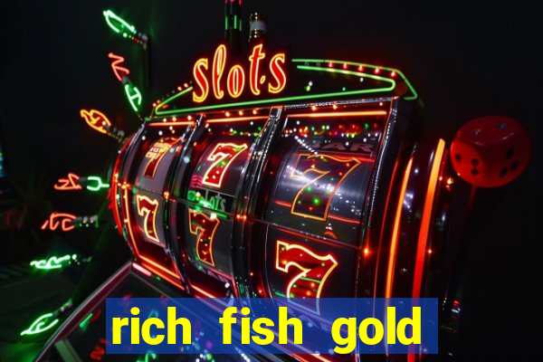 rich fish gold mine win slots