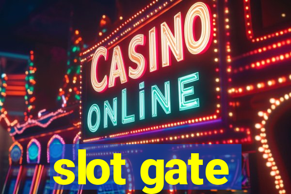 slot gate