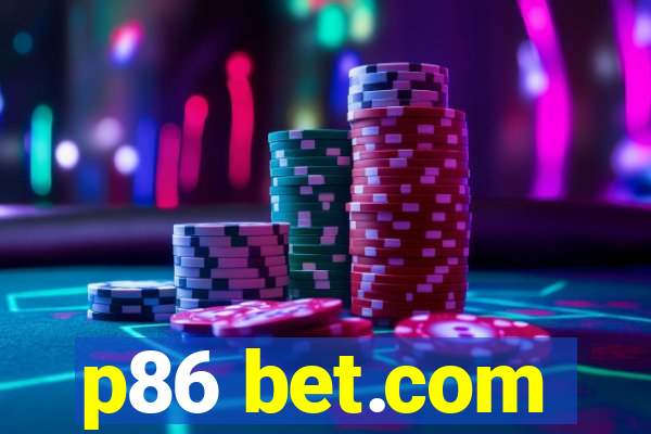 p86 bet.com