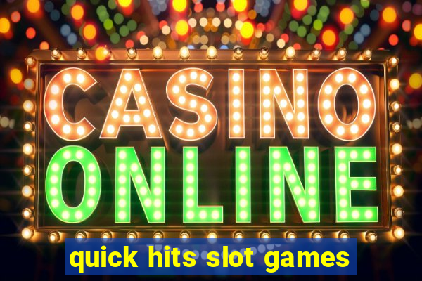 quick hits slot games