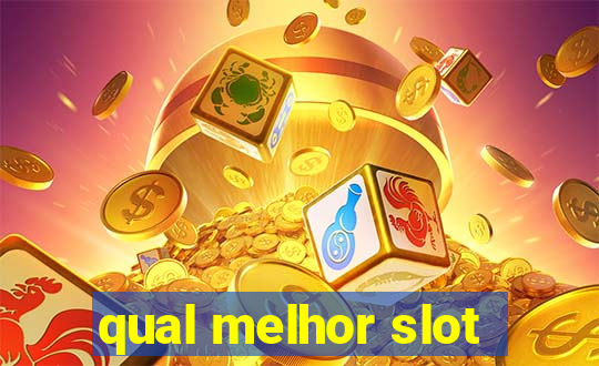 qual melhor slot