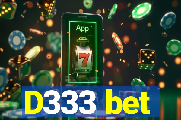 D333 bet