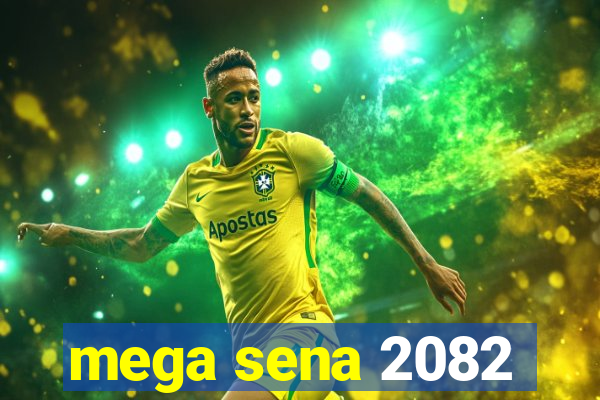 mega sena 2082