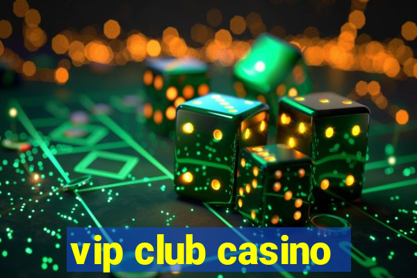 vip club casino