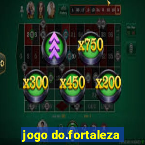 jogo do.fortaleza