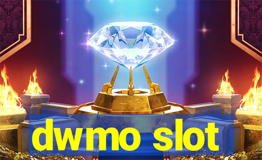 dwmo slot