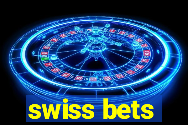 swiss bets