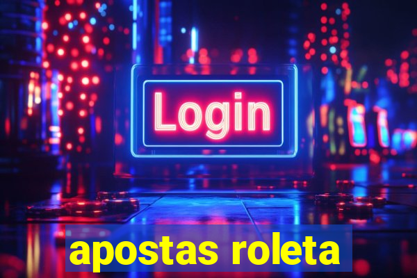 apostas roleta