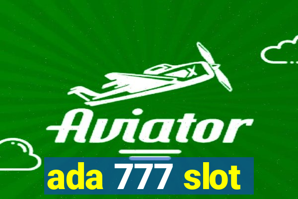 ada 777 slot