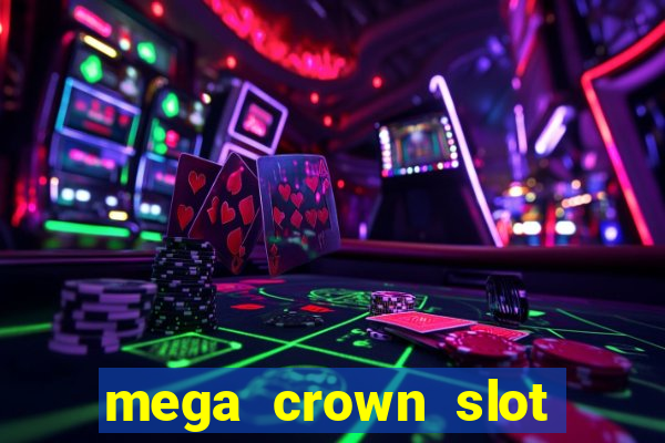 mega crown slot free play