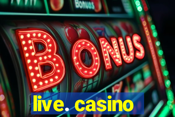 live. casino