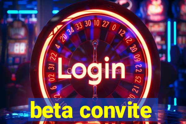 beta convite