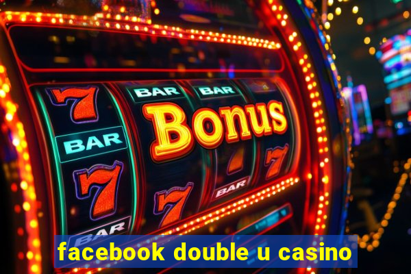 facebook double u casino