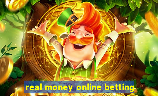 real money online betting