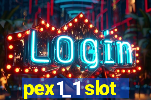 pex1_1 slot