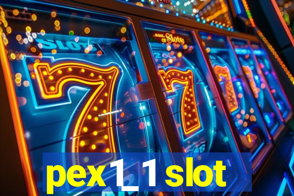 pex1_1 slot