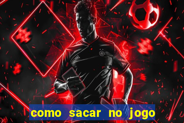 como sacar no jogo do tigrinho