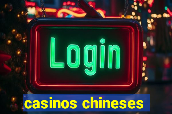 casinos chineses