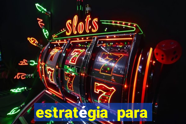 estratégia para ganhar no tiger fortune