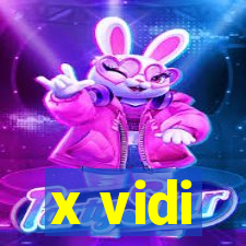 x vidi