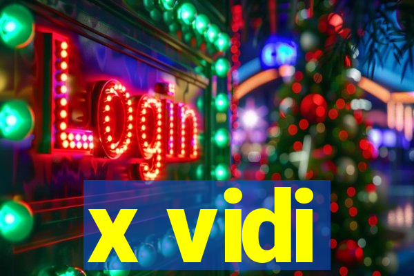 x vidi