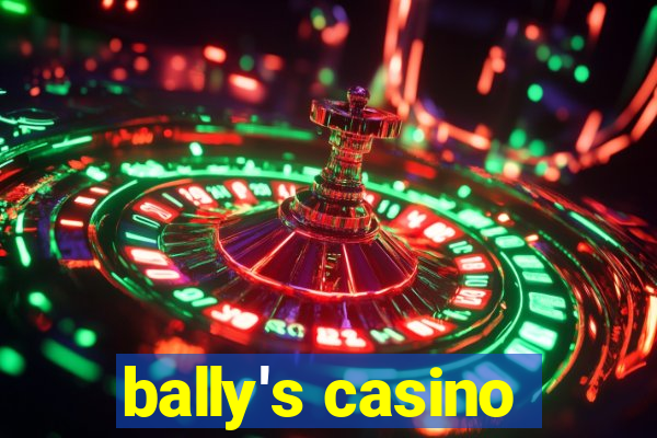 bally's casino