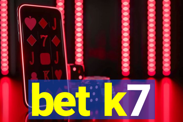 bet k7