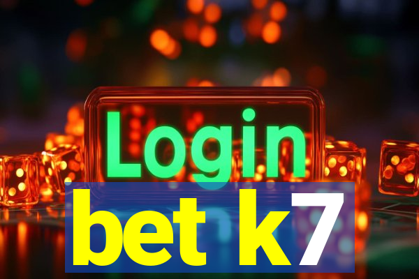 bet k7