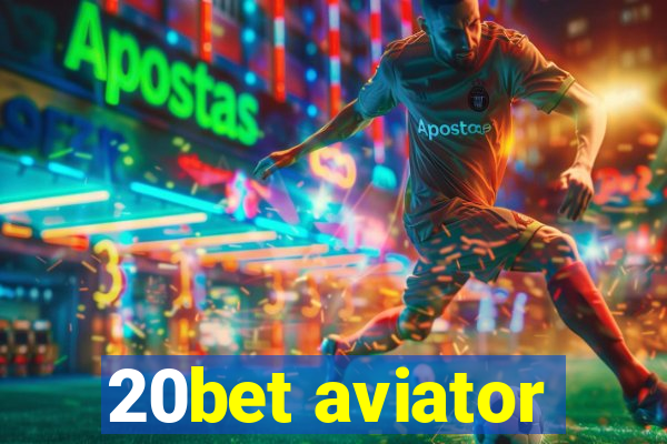 20bet aviator