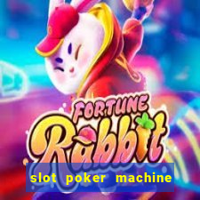 slot poker machine games free