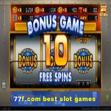 77f.com best slot games