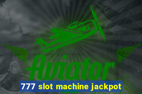 777 slot machine jackpot