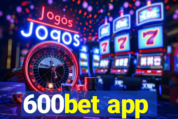 600bet app