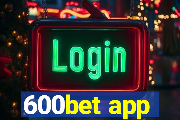 600bet app