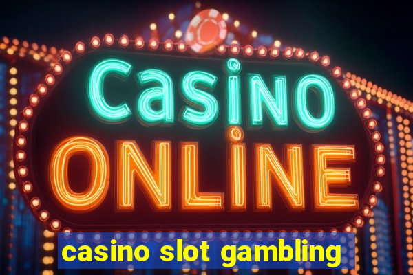 casino slot gambling