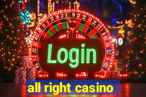 all right casino