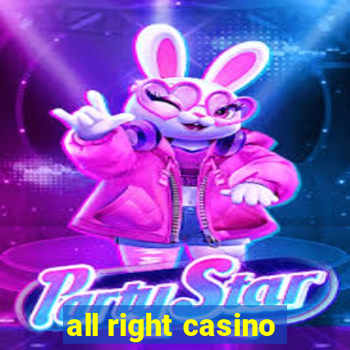 all right casino