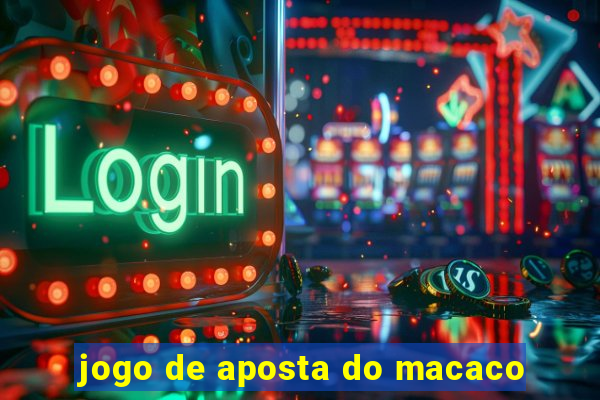 jogo de aposta do macaco