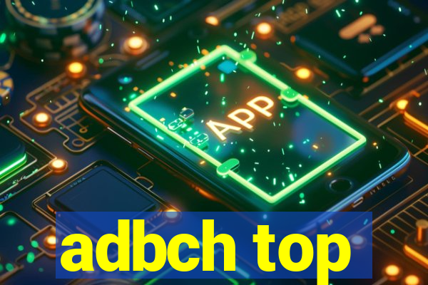 adbch top