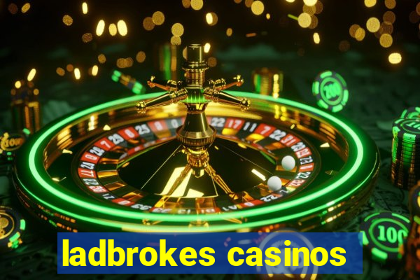 ladbrokes casinos