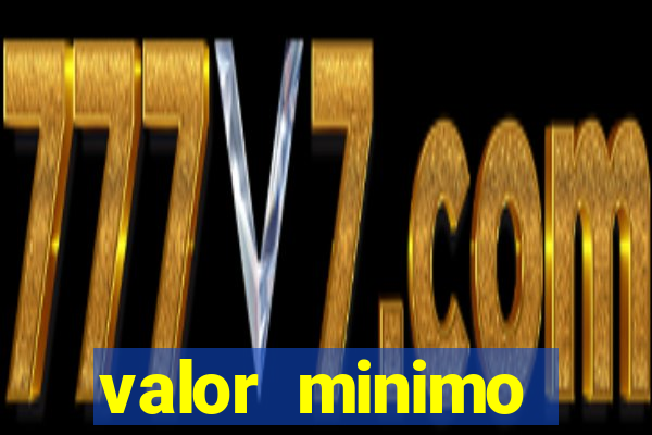 valor minimo deposito estrela bet