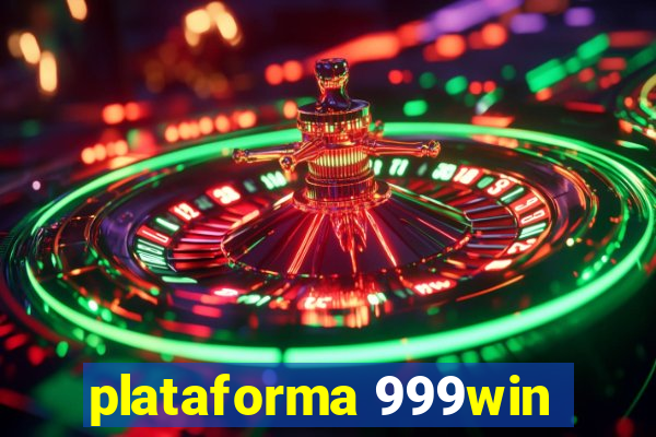 plataforma 999win