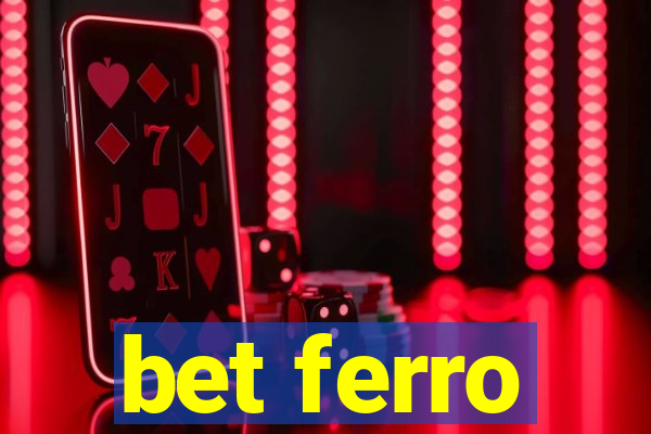 bet ferro